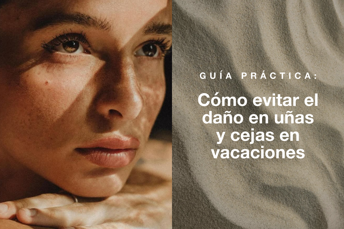En este momento estás viendo Cómo evitar el daño en uñas y cejas en vacaciones: guía práctica.